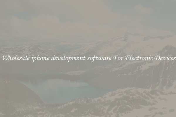 Wholesale iphone development software For Electronic Devices