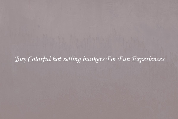 Buy Colorful hot selling bunkers For Fun Experiences