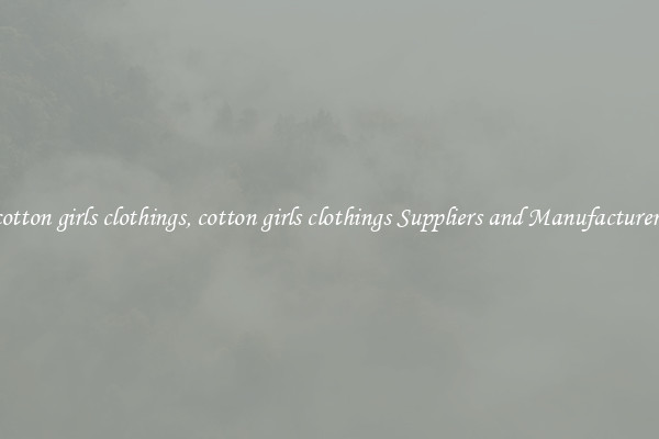 cotton girls clothings, cotton girls clothings Suppliers and Manufacturers