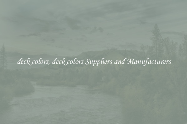 deck colors, deck colors Suppliers and Manufacturers