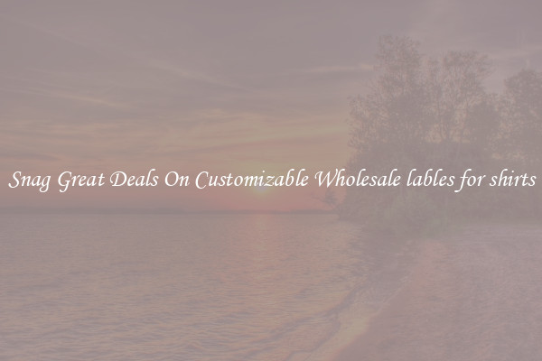 Snag Great Deals On Customizable Wholesale lables for shirts