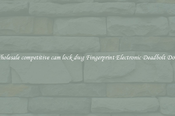 Wholesale competitive cam lock dwg Fingerprint Electronic Deadbolt Door 