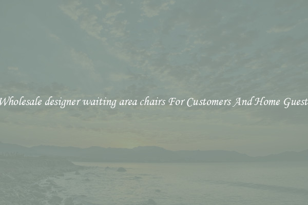 Wholesale designer waiting area chairs For Customers And Home Guests
