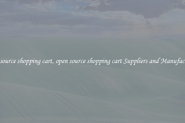 open source shopping cart, open source shopping cart Suppliers and Manufacturers