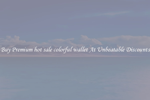 Buy Premium hot sale colorful wallet At Unbeatable Discounts