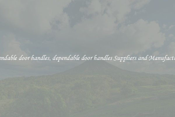dependable door handles, dependable door handles Suppliers and Manufacturers