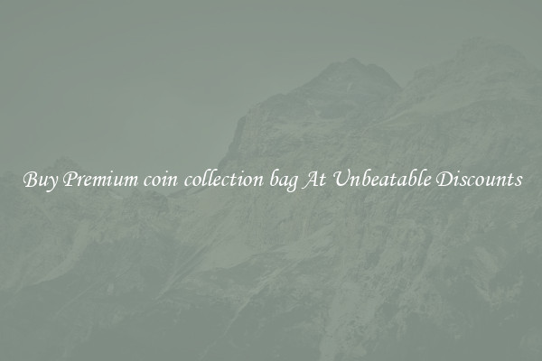 Buy Premium coin collection bag At Unbeatable Discounts