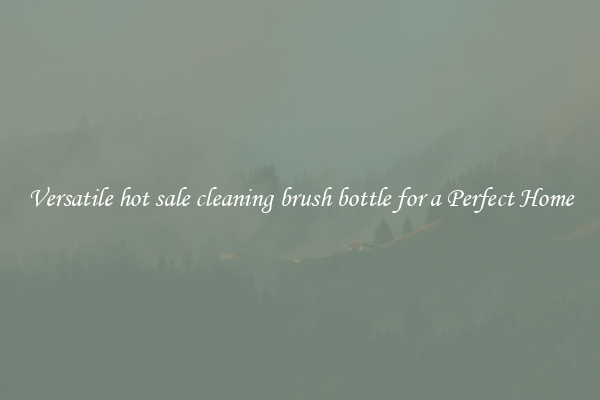 Versatile hot sale cleaning brush bottle for a Perfect Home